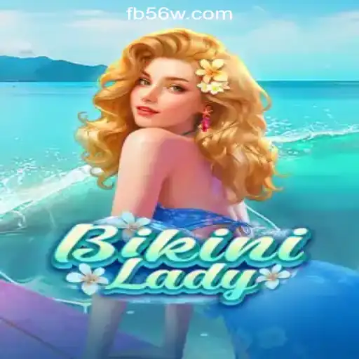 Dive into the Excitement with BikiniLady: Explore the Thrills of 56W.COM Oficial Slots Brasil #1